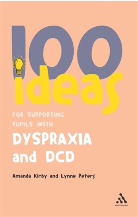 100 ideas for supporting pupils with dyspraxia and dcd Kindle Editon